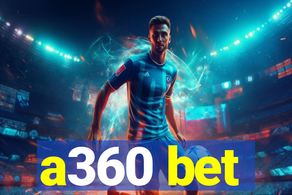 a360 bet